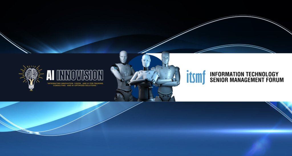 AI Innovision & ITSMF Join Forces to Empower Black Tech Professionals with Advanced AI Education and Certification